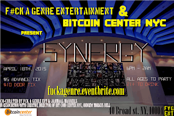 Fuck A Genre Ent & BitCoin Center NYC present SYNERGY primary image