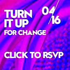 TURN IT UP FOR CHANGE primary image