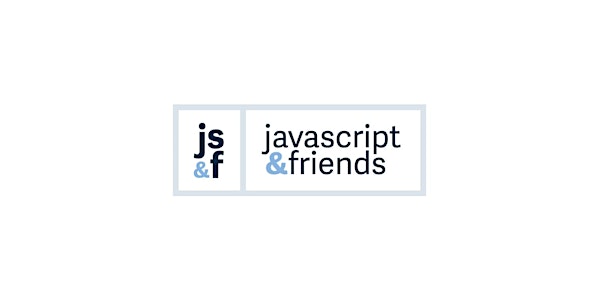 JavaScript and Friends  - Online Meetup