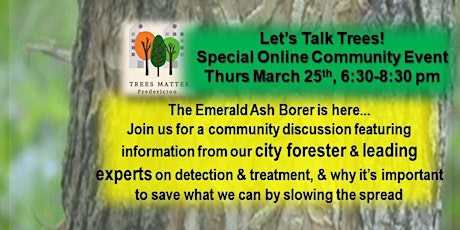 "Let's Talk Trees" - Emerald Ash Borer Community Info & Discussion Evening primary image