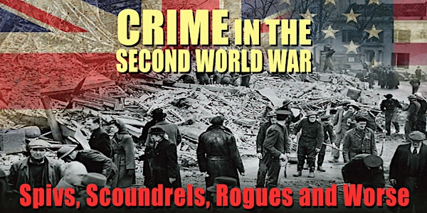 Crime in the Second World War - by author Penny Legg