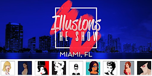 Image principale de Illusions The Drag Queen Show Miami - Drag Queen Dinner Show - Miami, F