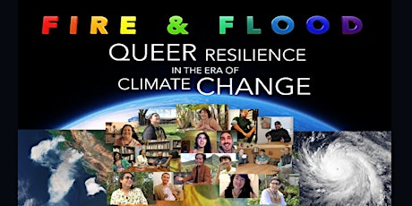 FILM SCREENING: FIRE & FLOOD: QUEER RESILIENCE IN THE ERA OF CLIMATE CHANGE primary image