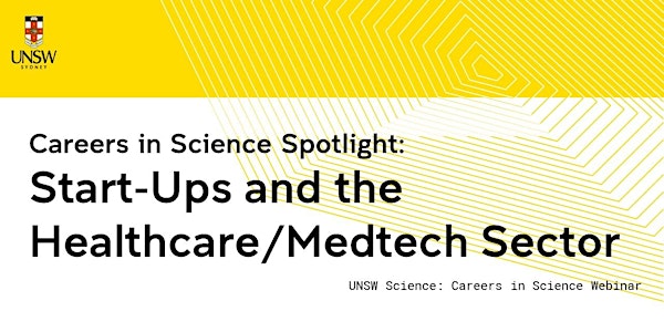 Careers in Science Spotlight: Start-Ups and the Healthcare/Medtech sector