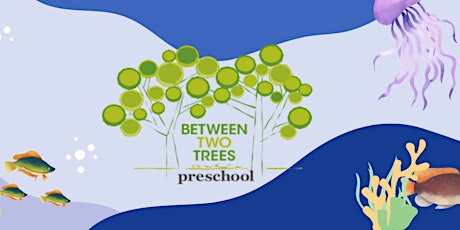 Between Two Trees Preschool @ CRANE primary image