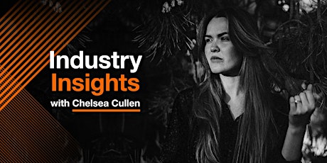 Industry Insights with Chelsea Cullen