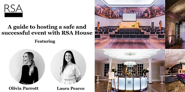 A guide to hosting a safe and successful event with RSA House