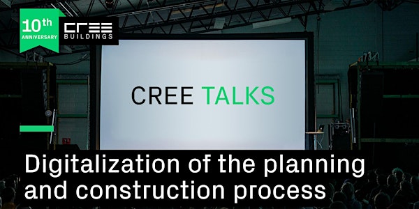 CREE TALK: Digitalization of the planning and construction process