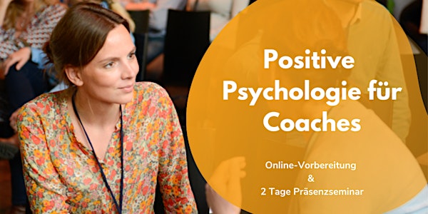 Positive Psychologie für Coaches (Juli 2021)