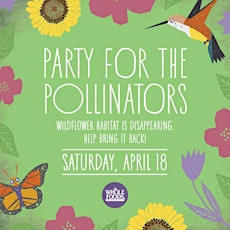 Party for the Pollinators! Free Event! primary image
