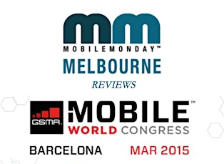 MoMoAPR = Mobile World Congress Review + HOT Trends for 2015 (Apr 20, 6pm) primary image