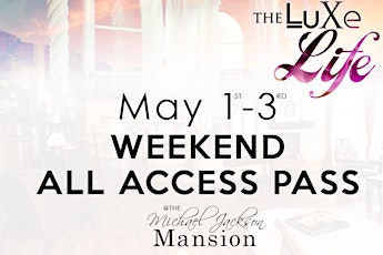 Luxe Life All Access Weekend Passes primary image