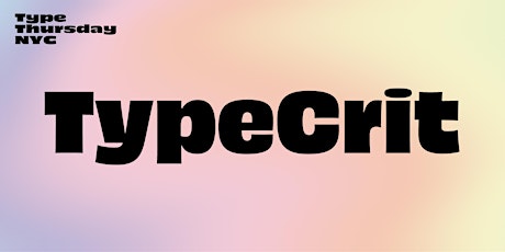 TypeThursdayNYC TypeCrit (April)