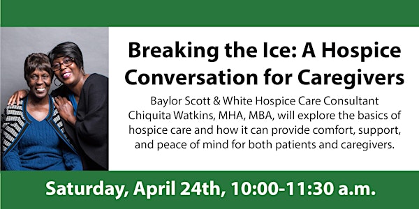 Breaking the Ice: A  Hospice Conversation for Caregivers