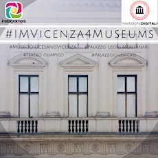 Immagine principale di Instameet Vicenza 4 Museums - #IMVicenza4Museums 