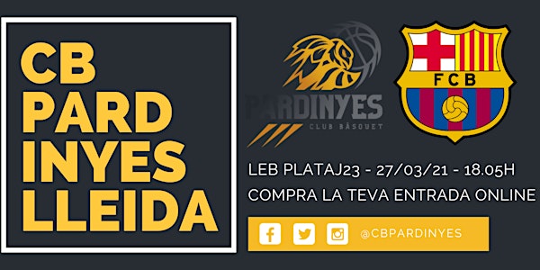 J23 LEB PLATA| C.B.PARDINYES-LLEIDA VS. FC BARCELONA B