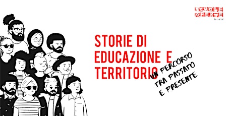 Immagine principale di Storie di educazione e territorio - Un percorso tra passato e presente 