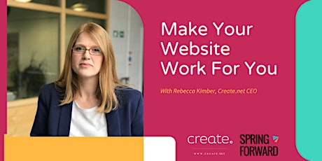 Make Your Website Work For You - Spring Forward Event 2021 primary image