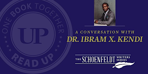 A Conversation with Dr. Ibram X. Kendi, hosted by University of Portland