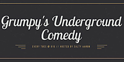Grumpy's Underground Comedy Open Mic