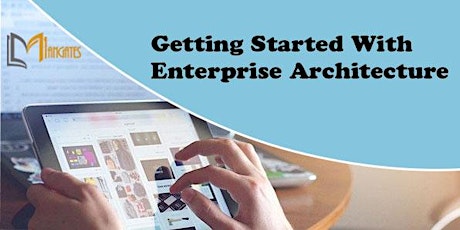 Getting Started With Enterprise Architecture  Virtual Training in Regina billets