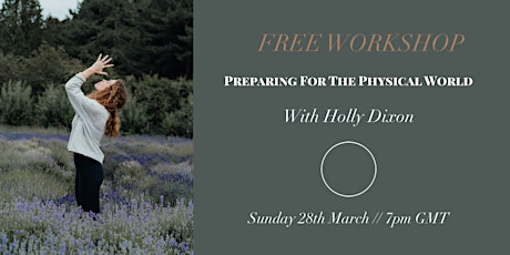 FREE *Online Workshop* Preparing for the Physical World with Holly Dixon primary image