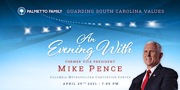 Guarding South Carolina Values - An Evening with VP Mike Pence