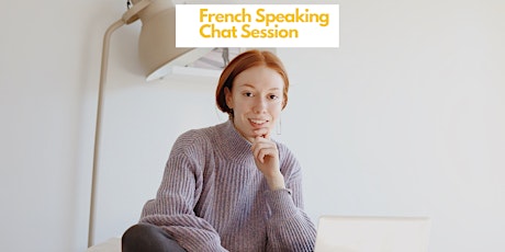 French Speaking Chat Session primary image