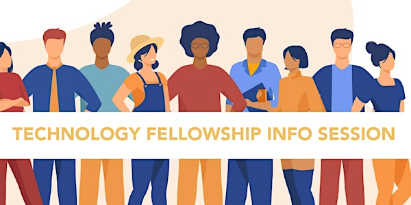 Technology Fellowship Information Session