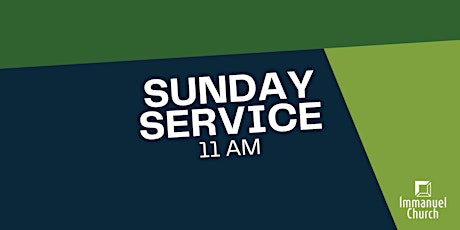 Sunday Service 7/25 - 11 am