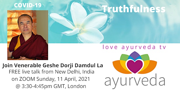 COVID-19  and Truthfulness with Ven Geshe Dorji Damdul La LIVE from India