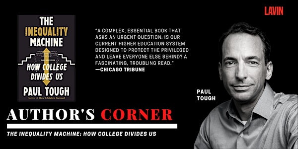 Author's Corner X Paul Tough: The Inequality Machine