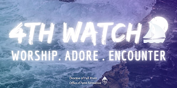 4th Watch - Praise & Worship Night
