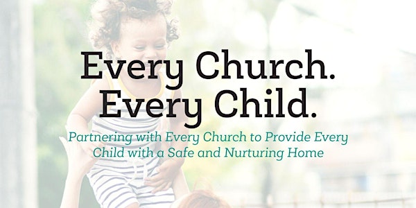 EVERY CHURCH EVERY CHILD ADVOCATE CLINIC - East Valley Bible Church