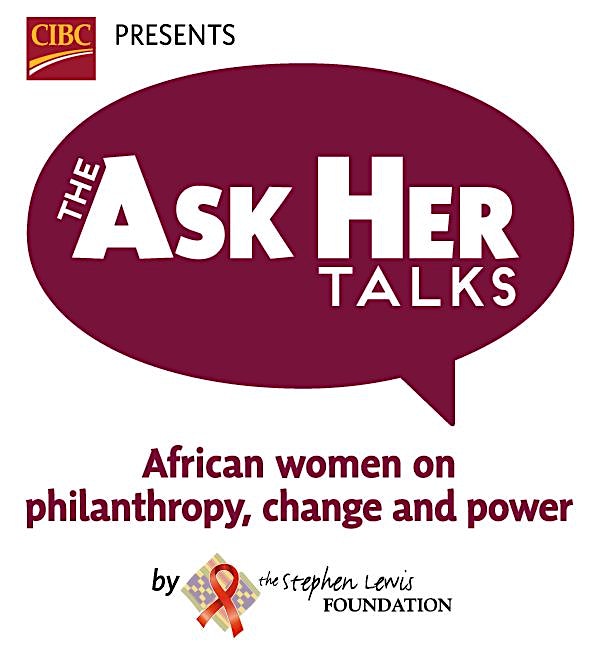 Toronto - The Ask Her Talks: African Women on Philanthropy, Change & Power