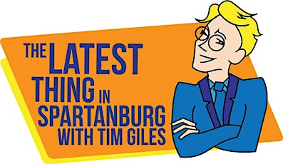 The Latest Thing in Spartanburg with Tim Giles: Episode 2 primary image