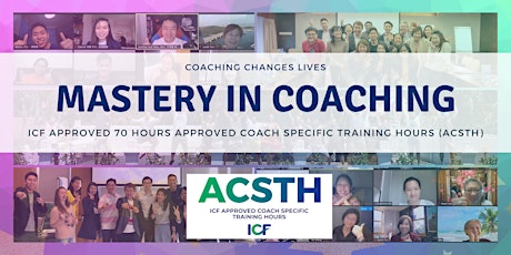 ICF Accredited Mastery in Coaching Certification Global Online (Eng/Canto)