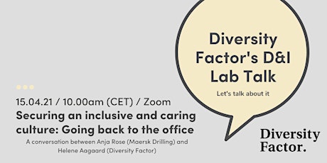 D&I Lab Talk: Securing an inclusive & caring culture back at the office primary image