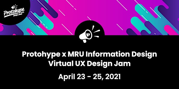 Protohype x MRU Information Design: Virtual UX Design Jam