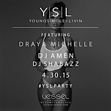 Y | S | L - YoungSingle+Livin hosted by Draya Michelle - 4.30.15 primary image