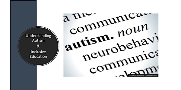 Understanding Autism and Inclusive Education
