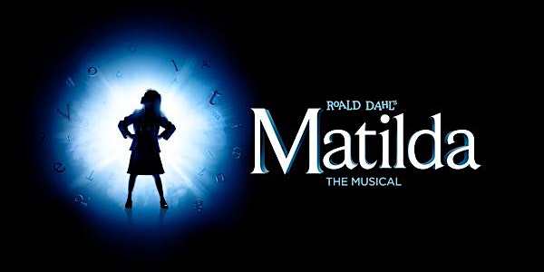 Matilda Saturday 24 April 2021 Matinee