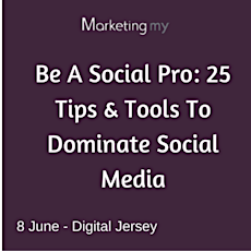 Be A Social Pro: 25 Essential Tips & Tools To Dominate Social Media primary image