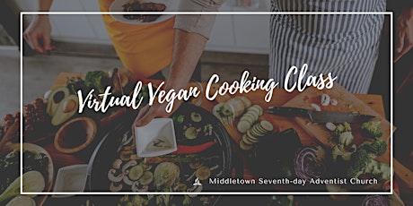 Virtual Vegan Cooking Class - April 2021 primary image