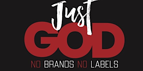 "JUST GOD" No Brands-No Labels: USA Resurrection of Love in Christ and MLK primary image