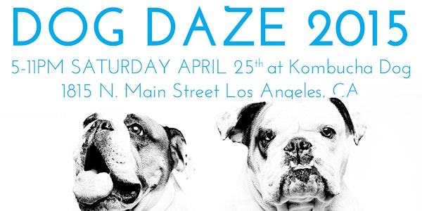 Dog Daze Party presented by Kombucha Dog and MooShooes