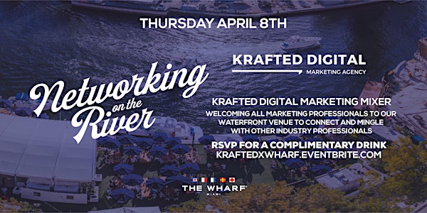 Marketing Mixer At The Wharf Miami - Hosted By Krafted Digital!