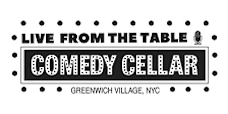 Comedy Cellar: Live from the Table w/ Guest Saranne Rothberg, ComedyCures primary image