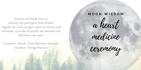 Moon Wisdom >> a heart medicine ceremony