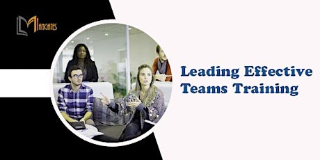 Leading Effective Teams 1 Day Training in Chicago, IL tickets